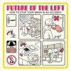 Future Of The Left - How To Stop Your Brain In An Accident: Album-Cover