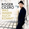 Roger Cicero - Was Immer Auch Kommt: Album-Cover