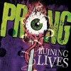 Prong - Ruining Lives: Album-Cover