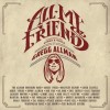 Gregg Allman - All My Friends: Celebrating The Songs & Voice Of