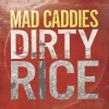 Mad Caddies - Dirty Rice: Album-Cover