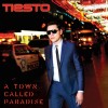 Tiesto - A Town Called Paradise: Album-Cover