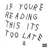 Drake - If You're Reading This It's Too Late: Album-Cover
