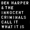 Ben Harper & The Innocent Criminals - Call It What It Is: Album-Cover