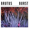 Brutus - Burst: Album-Cover