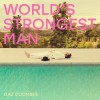 Gaz Coombes - World's Strongest Man
