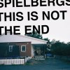 Spielbergs - This Is Not The End: Album-Cover