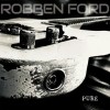 Robben Ford - Pure: Album-Cover