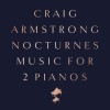 Craig Armstrong - Nocturnes - Music For 2 Pianos: Album-Cover