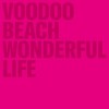 Voodoo Beach - Wonderful Life: Album-Cover