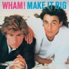 Wham! - Make It Big: Album-Cover