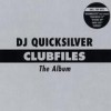 DJ Quicksilver - Clubfiles - The Album: Album-Cover