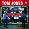 Tom Jones - Reload