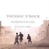 Youssou N'Dour - Nothing's In Vain