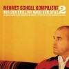 Various Artists - Mehmet Scholl Kompiliert 2 - Vor Dem Spiel Ist Nach Dem Spiel