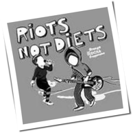 Riots Not Diets