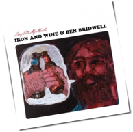 Iron And Wine & Ben Bridwell