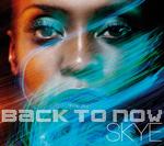 Skye: Neues Album "Back To Now" vorab hören