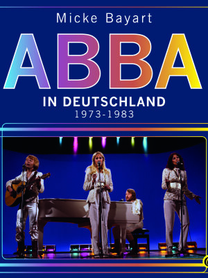 Bildband: "ABBA in Deutschland - 1973 bis 1983"