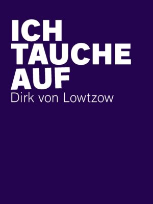 Buchkritik: Dirk von Lowtzow - "Ich tauche auf"