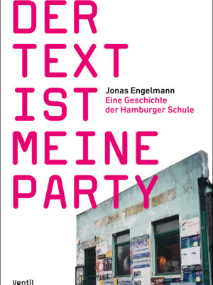 Buchtipp: Jonas Engelmann - "Der Text Ist Meine Party"